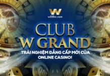 3 lợi thế chỉ có được khi chơi CLUB W GRAND tại W88