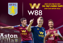 W88 feat Aston Villa: Kiến Tạo Nên Kỳ Chuyển Nhượng Khủng Khiếp Nhất Trong Lịch Sử