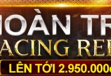 HOÀN TRẢ NGAY HÀNG NGÀY / HÀNG TUẦN LÊN TỚI 2.950.000đ TẠI RACING REELS