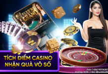 TÍCH ĐIỂM CASINO – NHẬN QUÀ VÔ SỐ