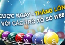 CƯỢC NGAY – THẮNG LỚN VỚI CÁC TRÒ XỔ SỐ W88
