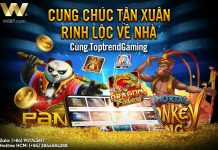 CUNG CHÚC TÂN XUÂN – RINH LỘC VỀ NHÀ CÙNG TOPTREND GAMING