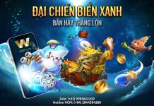 ĐẠI CHIẾN BIỂN XANH – BẮN HAY THẮNG LỚN