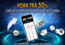 HOÀN TRẢ 50% CHO VÉ CƯỢC THUA TẠI SỐ ĐỀ VIỆT W88