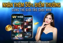 NHẬN THÊM 50% ĐIỂM THƯỞNG CÙNG THẾ GIỚI TRÒ CHƠI W88