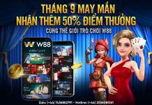 THÁNG 9 MAY MẮN – NHẬN THÊM 50% ĐIỂM THƯỞNG CÙNG THẾ GIỚI TRÒ CHƠI W88