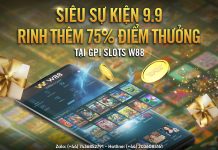 SIÊU SỰ KIỆN 9.9 – RINH THÊM 75% ĐIỂM THƯỞNG TẠI GPI SLOTS W88