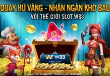 QUAY HŨ VÀNG – NHẬN NGÀN KHO BÁU VỚI THẾ GIỚI SLOT W88