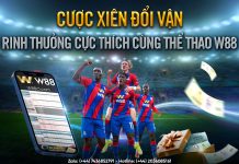 CƯỢC XIÊN ĐỔI VẬN – RINH THƯỞNG CỰC THÍCH CÙNG THỂ THAO W88