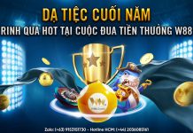 DẠ TIỆC CUỐI NĂM – RINH QUÀ HOT TẠI CUỘC ĐUA TIỀN THƯỞNG W88