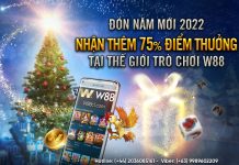 ĐÓN NĂM MỚI 2022 – NHẬN THÊM 75% ĐIỂM THƯỞNG TẠI THẾ GIỚI TRÒ CHƠI W88