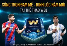 SỐNG TRỌN ĐAM MÊ – RINH LỘC NĂM MỚI TẠI THỂ THAO W88