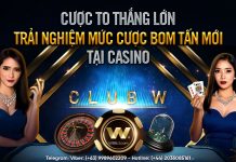 CƯỢC TO THẮNG LỚN – TRẢI NGHIỆM MỨC CƯỢC BOM TẤN MỚI TẠI CASINO CLUB W