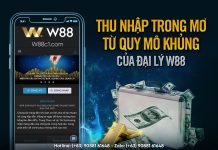 THU NHẬP TRONG MƠ TỪ QUY MÔ KHỦNG CỦA ĐẠI LÝ W88