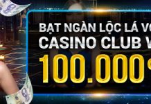 BẠT NGÀN LỘC LÁ VỚI CASINO CLUB W