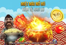 MIỆT MÀI NỔ HŨ – TIỀN VỀ NHƯ LŨ