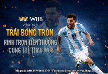 TRÁI BÓNG TRÒN – RINH TRỌN TIỀN THƯỞNG CÙNG THỂ THAO W88