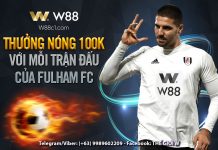 THƯỞNG NÓNG 100K VỚI MỖI TRẬN ĐẤU CỦA FULHAM FC
