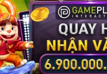 QUAY HŨ NHẬN VÀNG TẠI GAMEPLAY INTERACTIVE