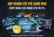 NẠP NHANH VỚI THẺ GAME W88 – CHIẾT KHẤU CỰC MẠNH LÊN TỚI 9%