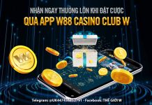 NHẬN NGAY THƯỞNG LỚN KHI ĐẶT CƯỢC QUA APP W88 CASINO CLUB W