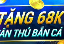 TẶNG 68K TÂN THỦ BẮN CÁ TẠI CHILL FISHING, INSECT MASTER & PIRATES FISHING
