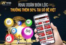 KHAI XUÂN ĐÓN LỘC – THƯỞNG THÊM 50% TẠI SỐ ĐỀ VIỆT