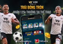 TRÁI BÓNG TRÒN – NHẬN TRỌN 125K TIỀN THƯỞNG TẠI THỂ THAO