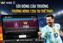 SÔI ĐỘNG CẦU TRƯỜNG – THƯỞNG NÓNG 125K TẠI THỂ THAO
