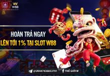 HOÀN TRẢ NGAY LÊN ĐẾN 1% TẠI SLOT W88