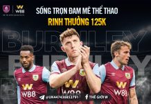 SỐNG TRỌN ĐAM MÊ – RINH THƯỞNG 125 VND TẠI THỂ THAO W88