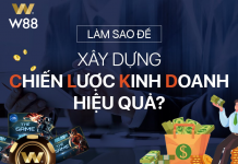 CÁCH XÂY DỰNG CHIẾN LƯỢC HIỆU QUẢ CHO ĐẠI LÝ GAME VÀ ĐẠI LÝ THẺ GAME W88