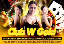 THƯỞNG THÊM 250K MỖI NGÀY TẠI CASINO CLUB W GOLD HOÀN TOÀN MỚI