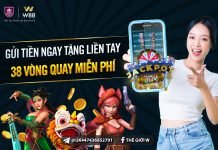 GỬI TIỀN NGAY – TẶNG LIỀN TAY 38 VÒNG QUAY MIỄN PHÍ