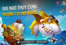ĐẠI NÁO THỦY CUNG – THƯỞNG NGAY 125 VND BẮN CÁ