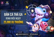 BẮN CÁ THẢ GA – RINH NGAY 25,000 XU THƯỞNG MỖI NGÀY