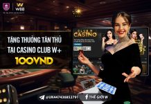 TẶNG THƯỞNG TÂN THỦ 100 VND TẠI CASINO CLUB W+