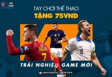 TẶNG 75 VND CHO TAY CHƠI THỂ THAO TRẢI NGHIỆM GAME MỚI