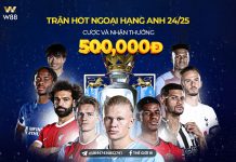 CƯỢC & NHẬN THƯỞNG TỚI 500 VND MỖI TRẬN ĐẤU HOT CÙNG NGOẠI HẠNG ANH 2024/25