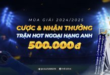 CƯỢC & NHẬN THƯỞNG TỚI 500 VND MỖI TRẬN ĐẤU HOT CÙNG NGOẠI HẠNG ANH 2024/25