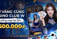 GIỜ VÀNG CÙNG CASINO CLUB W – THƯỞNG NẠP LẠI 20% LÊN ĐẾN 2,500 VND