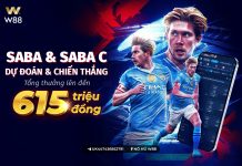 DỰ ĐOÁN & CHIẾN THẮNG VỚI TỔNG TIỀN THƯỞNG ĐẾN 615 TRIỆU ĐỒNG CÙNG SABA & SABA C
