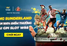 CÙNG SUNDERLAND – NHẬN ĐẾN 100% ĐIỂM THƯỞNG TẠI SLOT GAMEPLAY INTERACTIVE W88