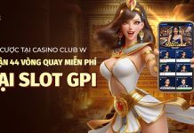 NHẬN NGAY 44 VÒNG QUAY MIỄN PHÍ SLOT GPI KHI CƯỢC TẠI CASINO CLUB W
