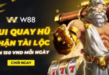 VUI QUAY HŨ – NHẬN TÀI LỘC ĐẾN 150 VND MỖI NGÀY
