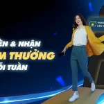 GỬI TIỀN NGAY NHẬN ĐẾN 63 ĐIỂM THƯỞNG MỖI TUẦN