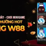 XUÂN ĐONG ĐẦY – CHƠI MINIGAME RINH THƯỞNG HOT CÙNG W88