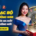 CLB ĐIỂM THƯỞNG W88 RA MẮT PHẦN QUÀ MỚI