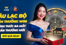 CLB ĐIỂM THƯỞNG W88 RA MẮT PHẦN QUÀ MỚI