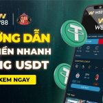 HƯỚNG DẪN NẠP CRYPTO SIÊU NHANH – AN TOÀN – BẢO MẬT TẠI W88